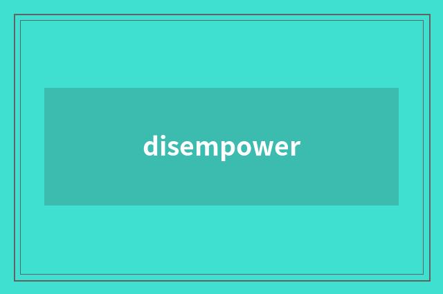 disempower