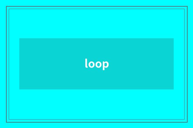 loop