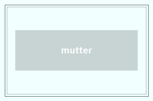 mutter