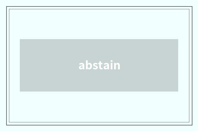 abstain