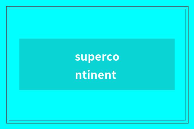 supercontinent