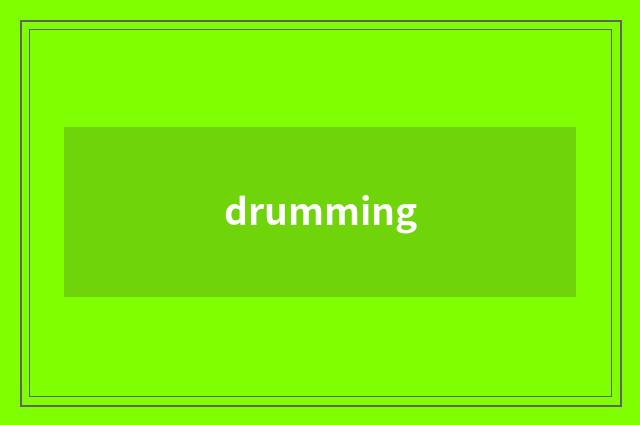 drumming