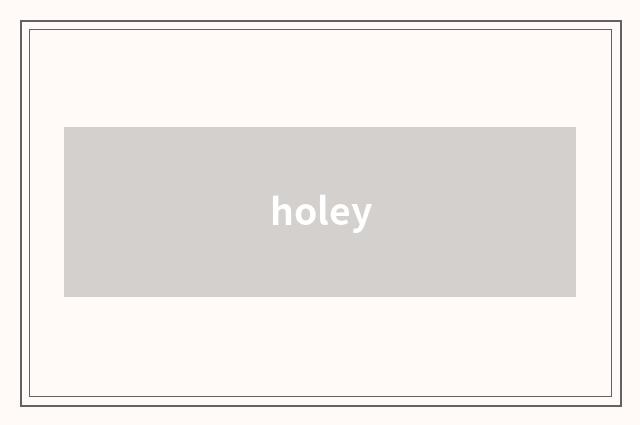 holey