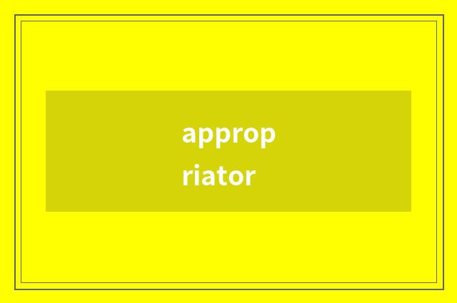 appropriator