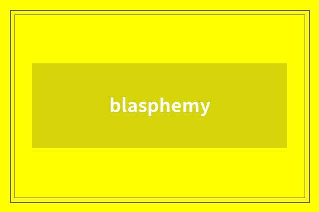 blasphemy