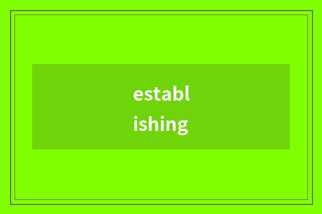 establishing