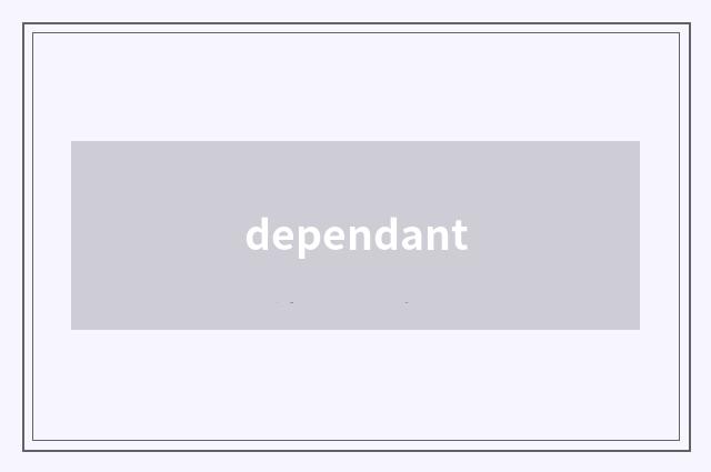 dependant