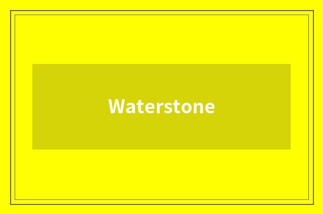 Waterstone