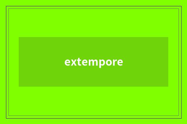 extempore
