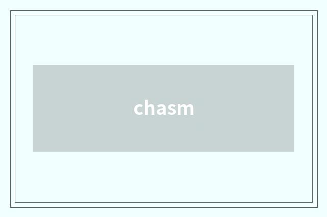 chasm