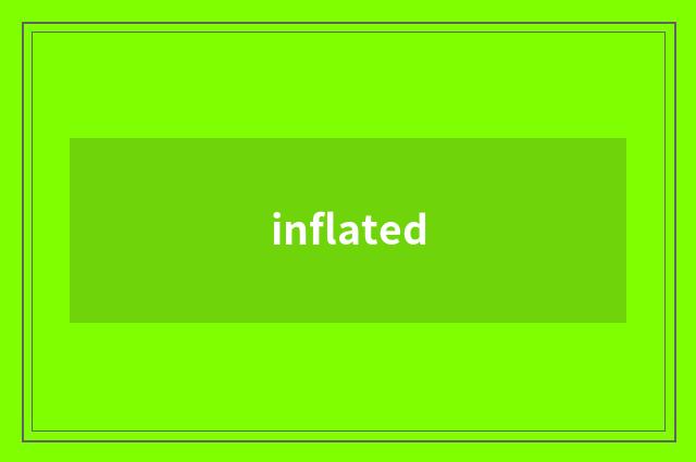 inflated