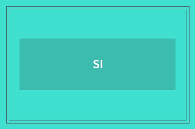 SI