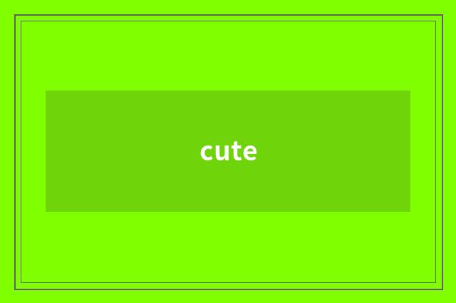 cute