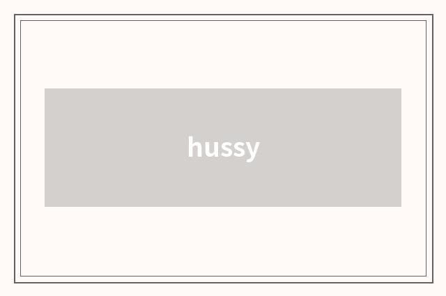 hussy