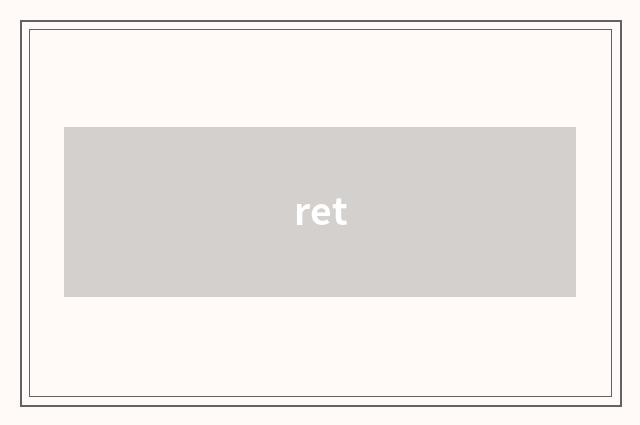ret