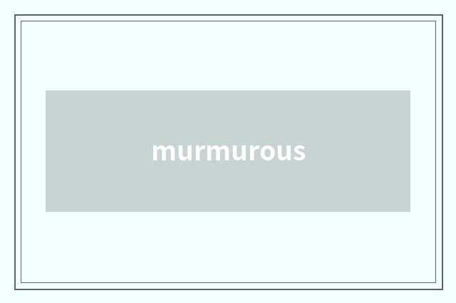 murmurous