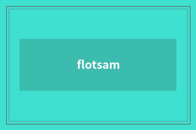 flotsam
