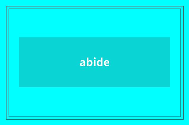 abide