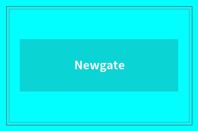 Newgate