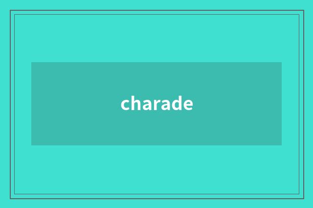 charade