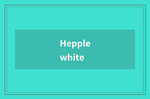 Hepplewhite