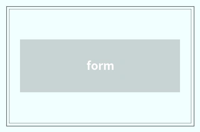 form