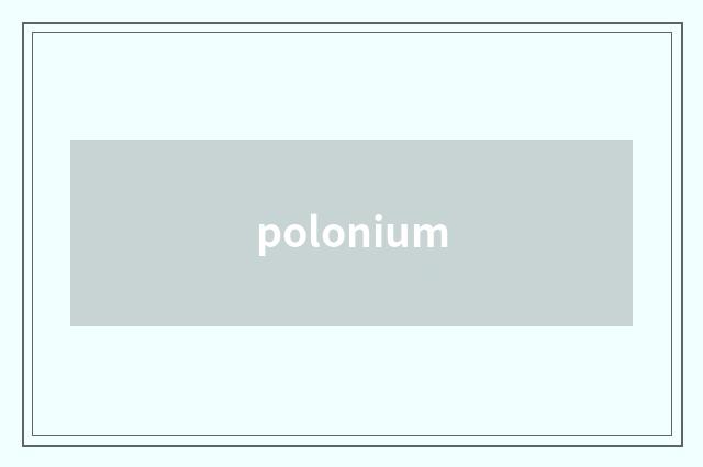 polonium