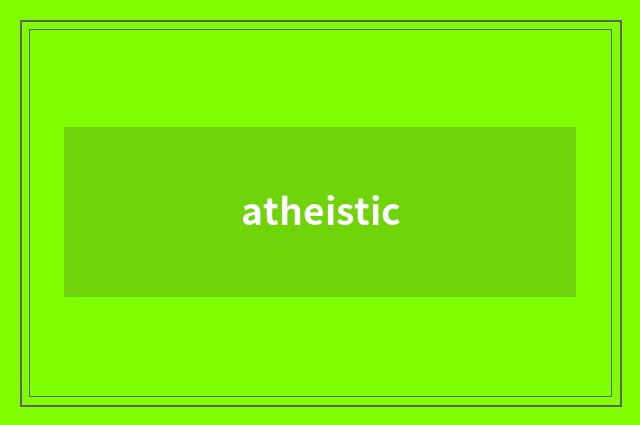 atheistic