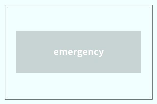 emergency