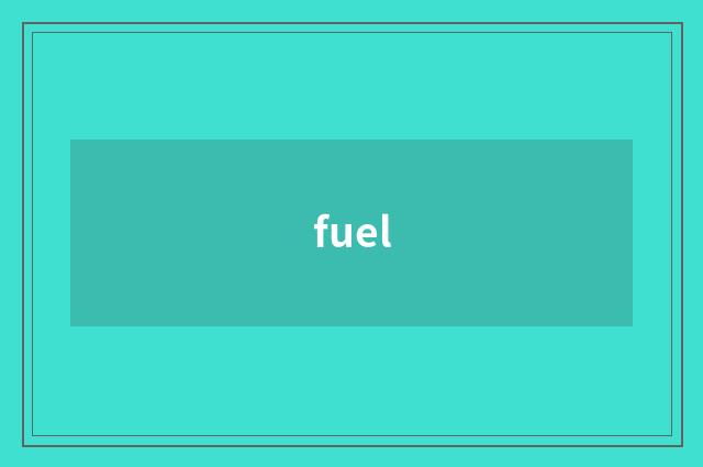 fuel