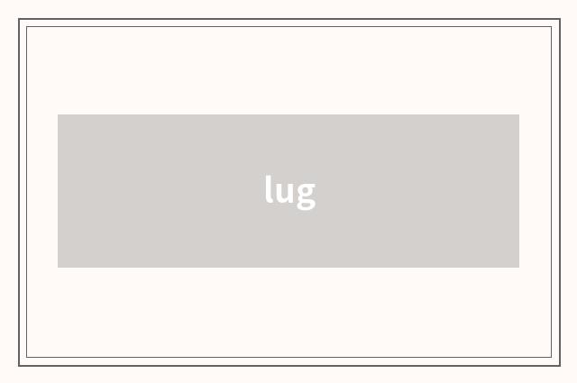lug