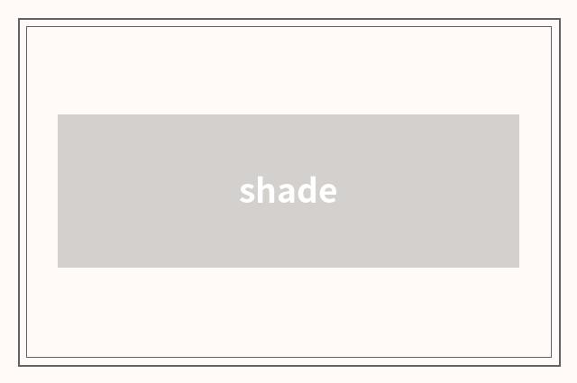shade