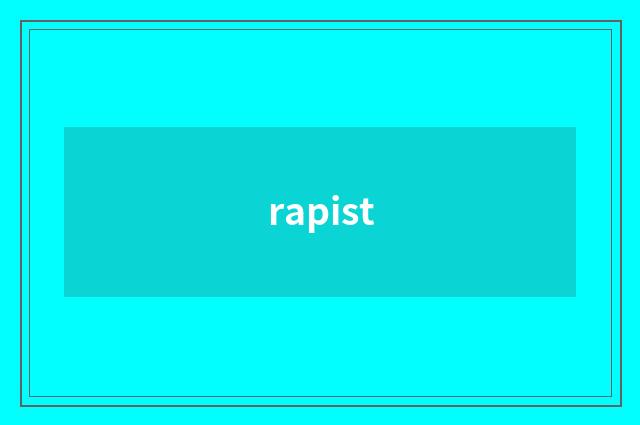 rapist