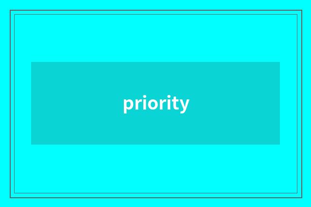 priority