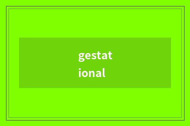 gestational