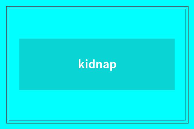 kidnap