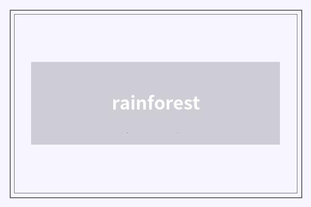 rainforest
