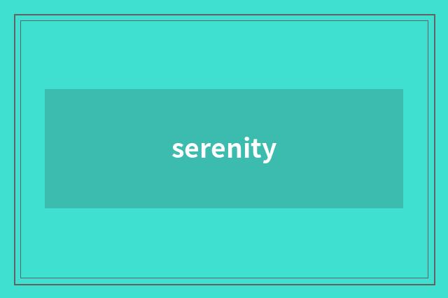 serenity