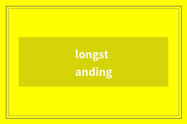 longstanding