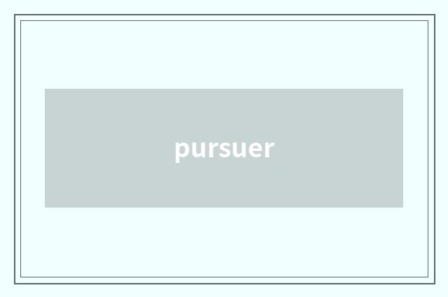 pursuer
