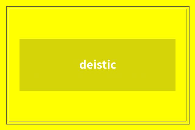 deistic