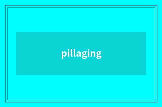 pillaging
