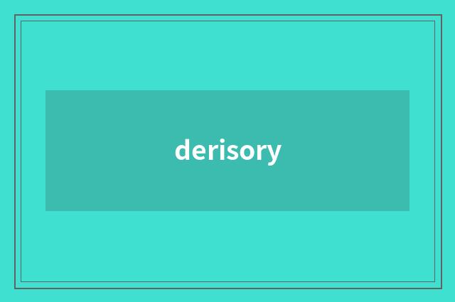 derisory