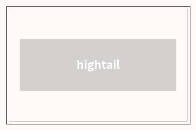 hightail