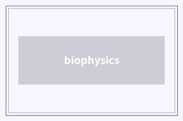 biophysics