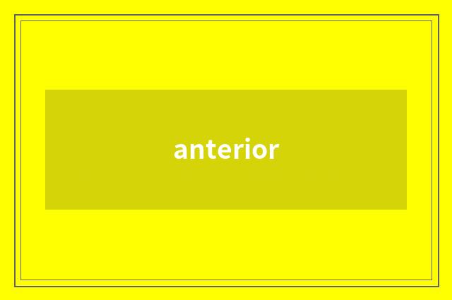 anterior