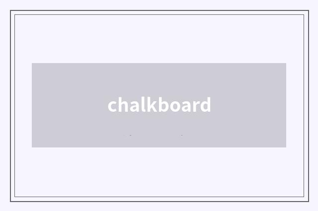 chalkboard