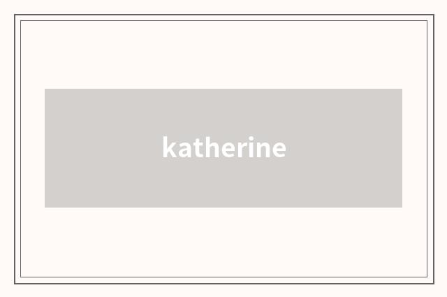 katherine