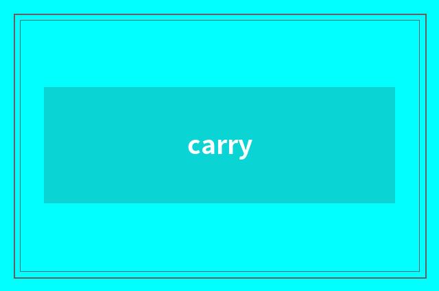 carry
