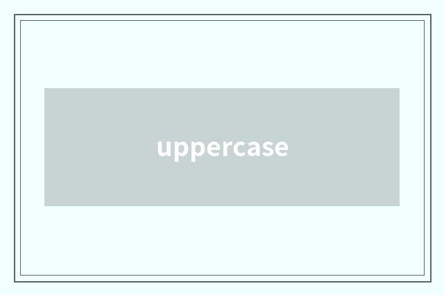 uppercase